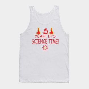 Yeah, It's Science Time Tank Top